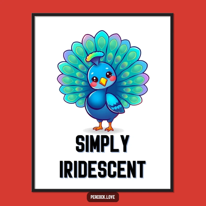 Funny Kawaii Peacock Pride Poster: Elegant Art & Humorous Gift